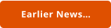 Earlier News…